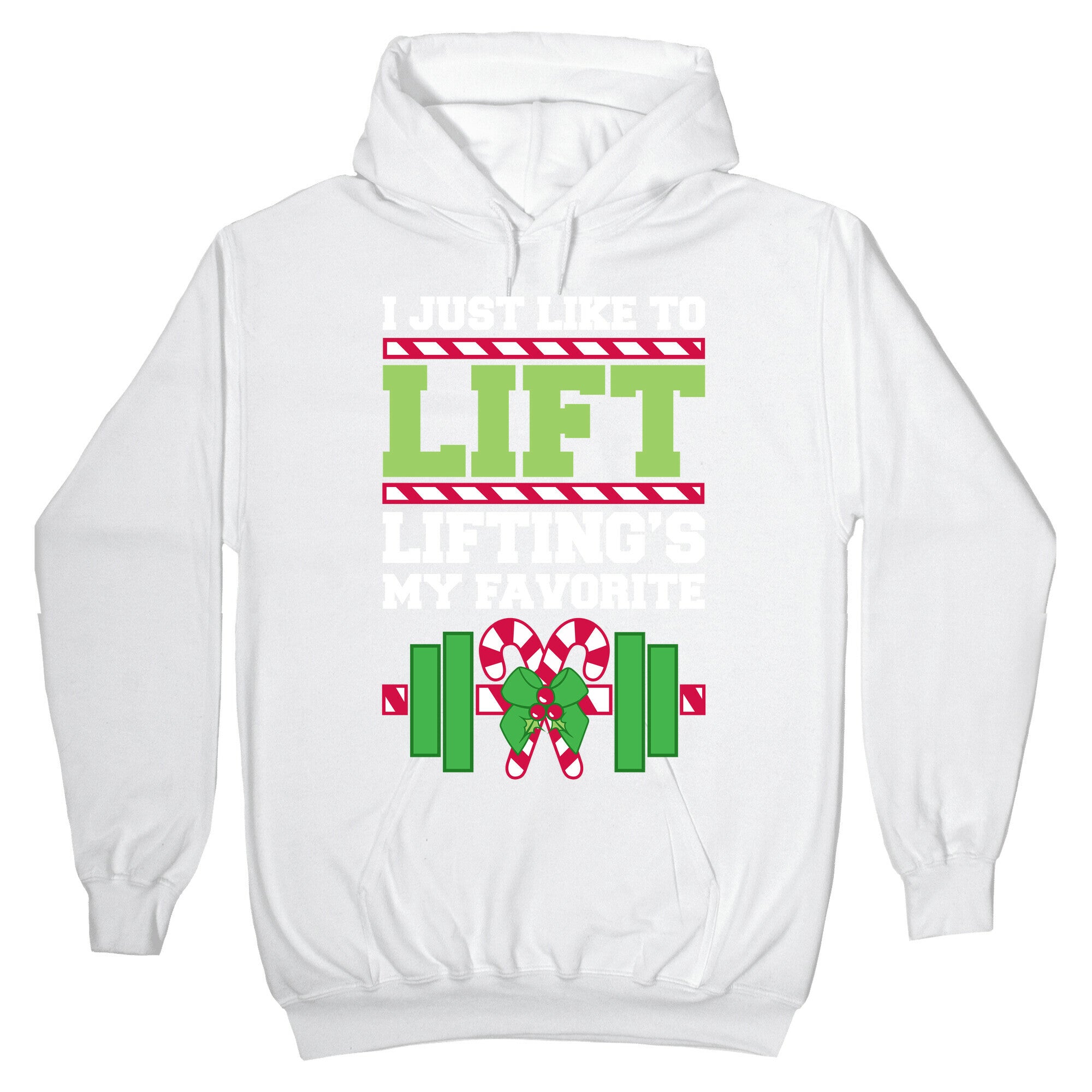 I Just Like To Lift, Lifting Is My Favorite Hoodie